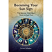 Becoming Your Sun Sign: The Journey from Your Moon to Your Sun