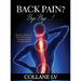 Back Pain? Bye Bye...!: The Best Solutions for Relief from Sciatica, Lumbago, Slipiped Disc and Backache