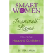 Smart Women Inspired Lives: How to Be Happy & Confident
