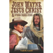 John Wayne, Jesus Christ and Other Faded Icons