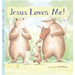 Jesus Loves Me!