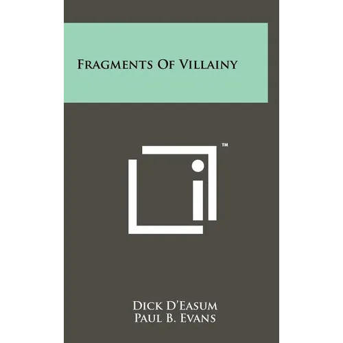 Fragments of Villainy
