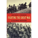 Fighting the Great War: A Global History