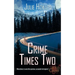 Crime Times Two
