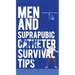 Men and Suprapubic Catheter Survival Tips