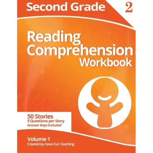 Second Grade Reading Comprehension Workbook: Volume 1