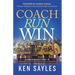 Coach, Run, Win: A Comprehensive Guide to Coaching High School Cross Country, Running Fast, and Winning Championships
