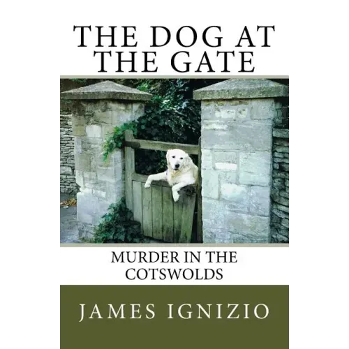 The Dog at the Gate: Murder in the Cotswolds