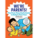 We're Parents! the First-Time Dad's Guide to Baby's First Year: Everything You Need to Know to Survive and Thrive Together