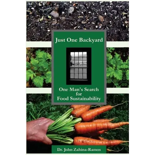 Just One Backyard: One Man's Search for Food Sustainability