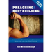 Preaching for Bodybuilding: Integrating Doctrine and Expository Preaching for the 21st Century