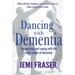 Dancing With Dementia: Recognizing and Coping With the Early Stages of Dementia