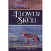 The Flower in the Skull