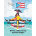 The Wandering Weiner Dog's Wonderful Adventures: Gunner Goes to Puerto Rico!