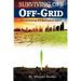 Surviving Off Off-Grid: Decolonizing the Industrial Mind
