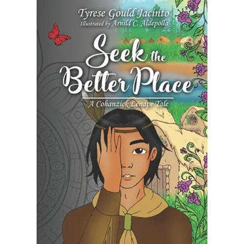 Seek the Better Place: A Cohanzick Lenape Tale
