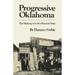 Progressive Oklahoma: The Making of a New Kind of State