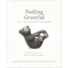 Feeling Grateful: How to Add More Goodness to Your Gladness