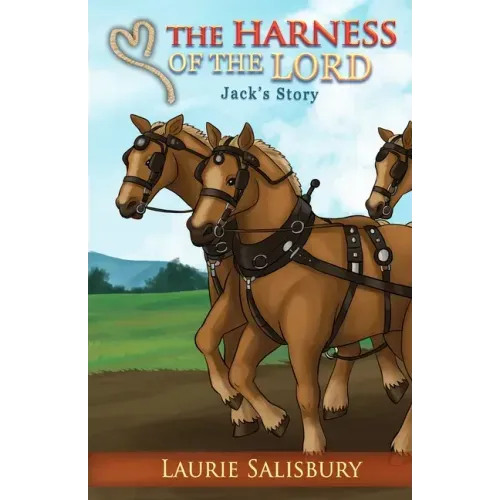The Harness of the Lord: Jack's Story