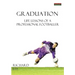 Graduation: Life Lessons of a Professional Footballer
