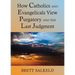 Can Catholics and Evangelicals Agree about Purgatory and the Last Judgment?