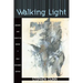Walking Light: Memoirs and Essays on Poetry