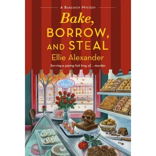 Bake, Borrow, and Steal: A Bakeshop Mystery