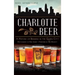 Charlotte Beer: A History of Brewing in the Queen City
