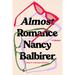 Almost Romance: A Memoir