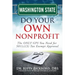 Washington State Do Your Own Nonprofit: The ONLY GPS You Need for 501c3 Tax Exempt Approval