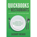 QuickBooks for Restaurants a Bookkeeping and Accounting Guide: A Must-Have QuickBooks Guide for Restaurant Owners and Operators