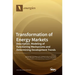 Transformation of Energy Markets: Description, Modeling of Functioning Mechanisms and Determining Development Trends