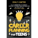 Career Planning for Teens: How to Understand Your Identity, Cultivate Your Skills, Find Your Dream Job, and Turn That Into a Successful Career