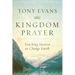 Kingdom Prayer: Touching Heaven to Change Earth
