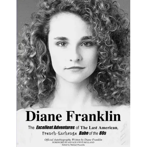 Diane Franklin: The Excellent Adventures of the Last American, French-Exchange Babe of the 80s