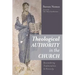 Theological Authority in the Church: Reconsidering Traditionalism and Hierarchy