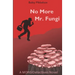No More Mr. Fungi: A MORGIDetectives Novel
