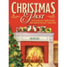 Christmas Past: The Fascinating Stories Behind Our Favorite Holiday's Traditions