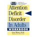 The New Attention Deficit Disorder in Adults Workbook