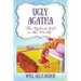 Ugly Agatha: "The Ugliest Girl in the World"