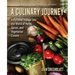 A Culinary Journey: A Personal Voyage Into the World of Herbs, Spices, and Vegetarian Cuisine
