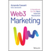 Web3 Marketing: A Handbook for the Next Internet Revolution