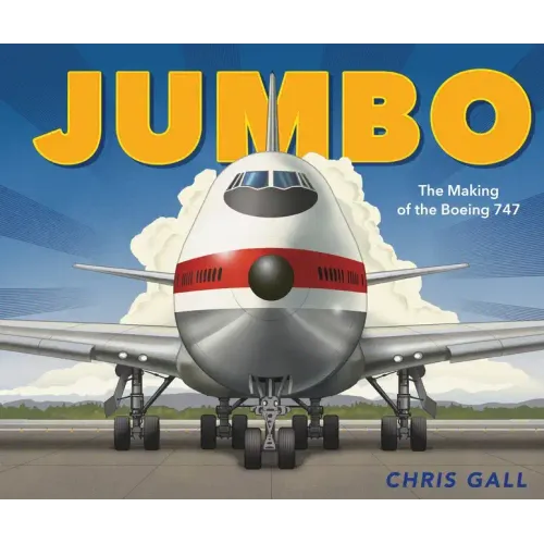 Jumbo: The Making of the Boeing 747