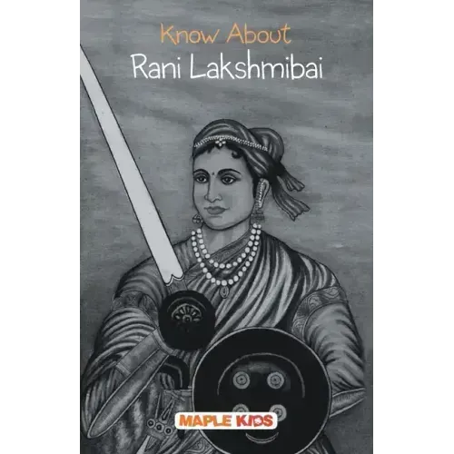 Know About Rani Lakshmibai