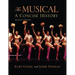 The Musical: A Concise History
