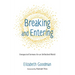 Breaking and Entering: Unexpected Sermons for an Unfinished World
