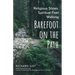 Religious Shoes, Spiritual Feet: Walking Barefoot on the Path