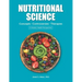NUTRITIONAL SCIENCE Concepts - Controversies - Therapies: A Holistic Health Perspective 2019 Edition