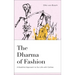 The Dharma of Fashion: A Buddhist Approach to Our Life with Clothes