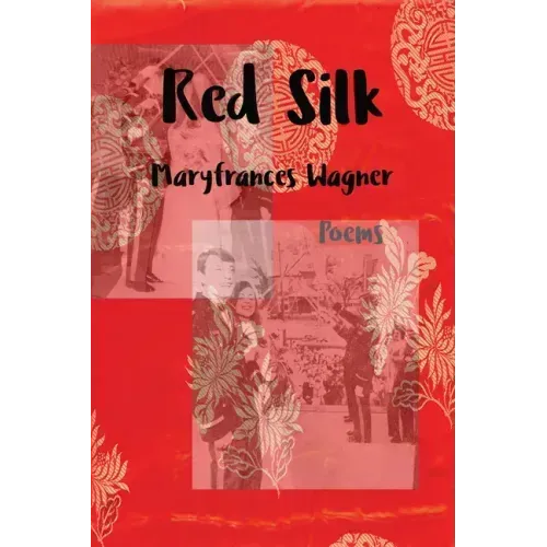 Red Silk: Poems